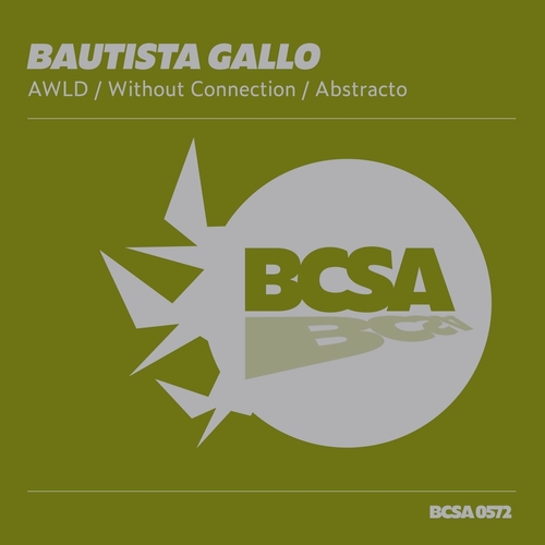 Bautista Gallo - AWLD - Without Connection - Abstracto [BCSA0572]